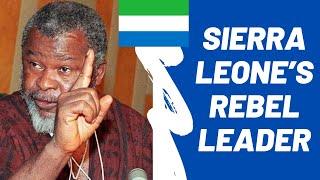 Foday Saybana Sankoh, Sierra Leone’s Rebel Leader