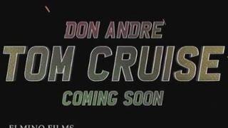 Don Andre - Tom Cruise [Official Music Video Preview]