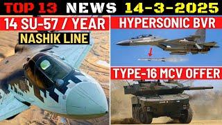 Indian Defence Updates : 14 Su-57E Nashik Per Year,Hypersonic Air To Air Missile,Type-16 MCV Offer