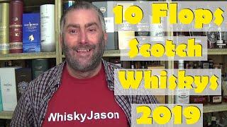 10 Scotch Whiskys Flops im 2019 von WhiskyJason