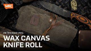 INTRODUCING: THE MKC HANDCRAFTED CANVAS KNIFE ROLL