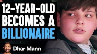 12-YEAR-OLD Becomes A BILLIONAIRE | Dhar Mann Studios