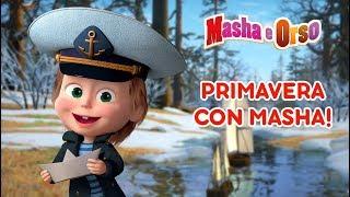 Masha e Orso - Primavera con Masha 