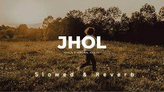 Jhol | Slowed & Reverb | Coke Studio Pakistan | Season 15 | Maanu x Annural Khalid