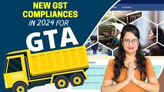 New GST compliances in 2024 for GTA