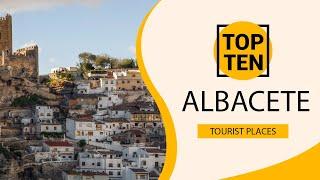 Top 10 Best Tourist Places to Visit in Albacete | Spain - English