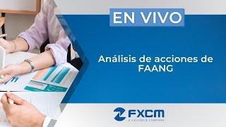  Análisis de acciones de FAANG  | FXCM