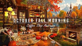 Happy October Fall Morning by the Lake  Cozy Coffee Shop Ambience & Soft Jazz Music for Work, Study