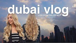 a chatty catch up kinda vlog  | dubai