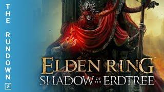 Elden Ring: Shadow of the Erdtree 20-Minute Gameplay Dive | The Rundown