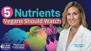 5 Nutrients Vegans Should Watch | Dietitian Stephanie McBurnett