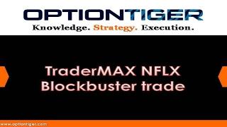 TraderMAX NFLX Blockbuster Trade by Options Trading Expert Hari Swaminathan