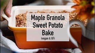 Sweet Potato Casserole with Maple Granola by Crowded Kitchen