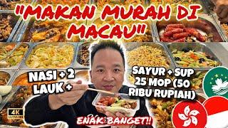 MAKANAN MURAH DI MACAU., 50 RIBU RUPIAH DAPAT 3 LAUK, NASI DAN SUP