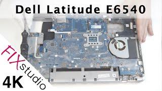 Dell Latitude E6540 - disassemble [4k]