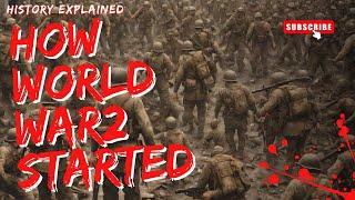 How World war 2 started! Quick & Simple Explanation