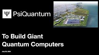 PsiQuantum to Build Giant Quantum Computers