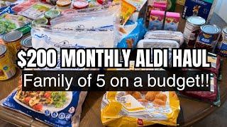 $200 Monthly Aldi Grocery Haul | Family of 5