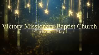 Victory Missionary Baptist Church Christmas Play (2023)