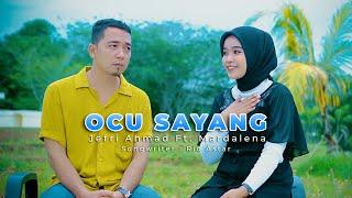 OCU SAYANG | JEFRI AHMAD Ft. MARDALENA [ VIDEO OFFICIAL ]