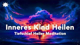 Tiefschlaf Heiler Meditation (Sehr Stark!!) Inneres Kind Heilen