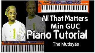 ALL THAT MATTERS |  PRO PIANO CHORDS TUTORIAL | Free Training 2025