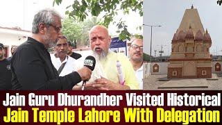 Jain Guru Dhurander Visited Historical Jain Temple in Lahore With Delegation