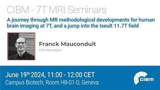 7T MRI Seminar Series with Franck Mauconduit