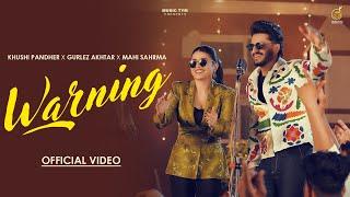 New Punjabi Songs 2024 - Warning ( Full Video ) Khushi Pandher | Gurlez Akhtar | Mahi Sharma