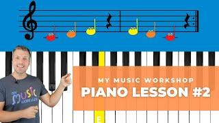 My Music Workshop | Piano Lesson #2