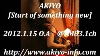 AKIYO / Start of something new.redio.