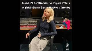 From LIPA to Stardom: The Inspiring Story of Natalie Dean's Rise in the Music Industry