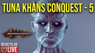 Realm of Thrones - Tuna Khans Conquest - Day 5