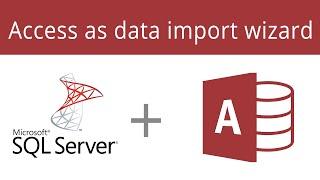 Use Microsoft Access To Transfer Data To Microsoft SQL Server