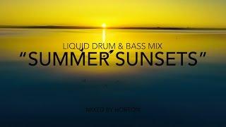 "Summer Sunsets" ~ Chilled Liquid Drum & Bass Mix