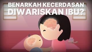 Benarkah Kecerdasan Anak Diwariskan Oleh Ibu?