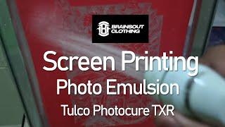 Silkscreen Tutorial - Photo Emulsion Application (Tulco Photocure TXR ) Review