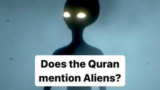 Does the Quran mention Aliens?