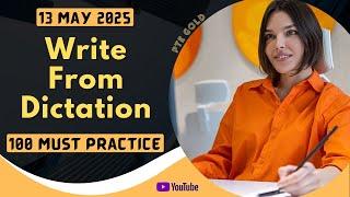 PTE Write From Dictation - MAY 2025 - MUST PRACTICE