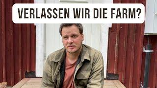 Verlassen wir die Farm?