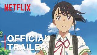 Suzume | Official Trailer 1 | Netflix