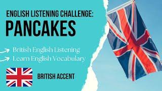 MAKING PANCAKES - British English Podcast to Learn English