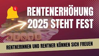 Rentenerhöhung 2025 verkündet: 3,74 Prozent mehr Rente ab 1.Juli 2025