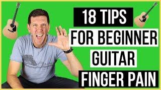 How To Toughen Up Your Fingertips - 18 Tips For Beginner Guitar Finger Pain (2019)