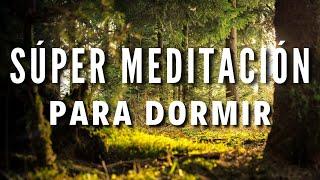 SÚPER MEDITACIÓN PARA DORMIR | TENER SUEÑO REPARADOR PROFUNDO | DESCANSAR POR LA NOCHE  EASY ZEN