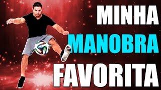 MINHA MANOBRA FAVORITA! (Futebol Freestyle)