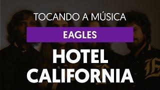 Hotel California - Eagles (tocando a música)