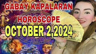 GABAY KAPALARAN HOROSCOPE OCTOBER 2,2024 KALUSUGAN,PAG-IBIG,DATUNG,LUCKY COLORS AT LUCKY NUMBERS