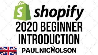 Shopify 2020 Beginner Introduction Tutorial - Start Selling Your Products Today