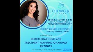 Dr  Kimberly Santiago - Global Diagnosis and Treatment Planning of Airway Patients